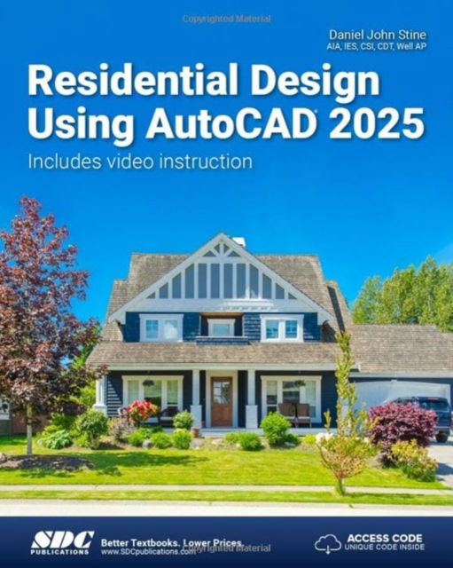 Residential Design Using AutoCAD 2025 - Daniel John Stine - Książki - SDC Publications - 9781630576639 - 27 czerwca 2024