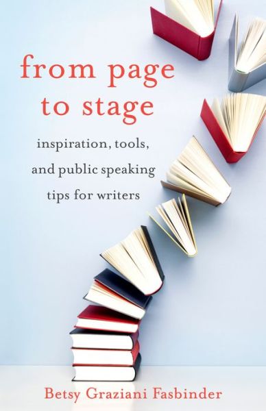 Cover for Betsy Graziani Fasbinder · From Page to Stage: Inspiration, Tools, and Public Speaking Tips for Writers (Paperback Book) (2018)