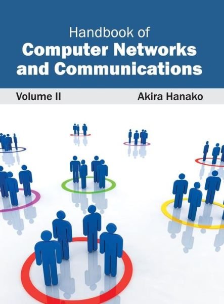 Cover for Akira Hanako · Handbook of Computer Networks and Communications: Volume II (Hardcover Book) (2015)