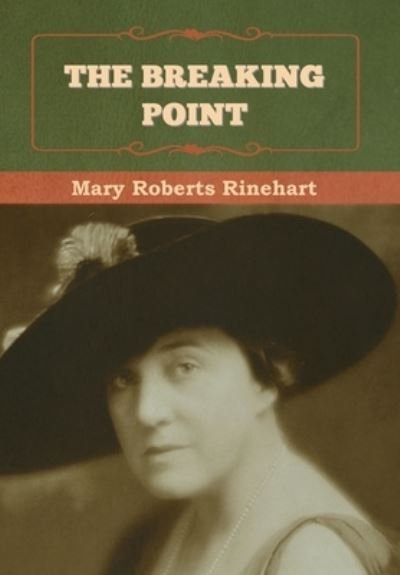 Cover for Mary Roberts Rinehart · The Breaking Point (Hardcover Book) (2022)