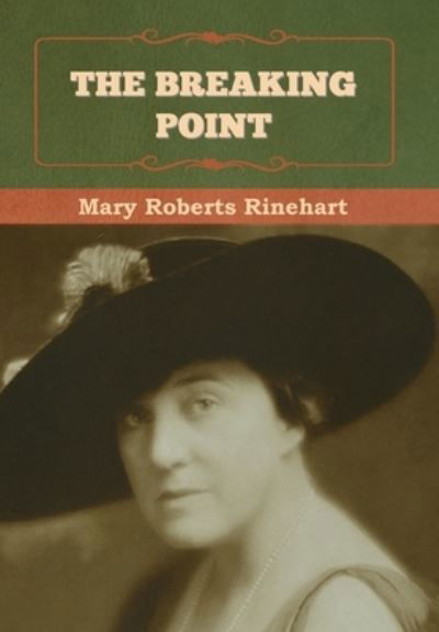 Cover for Mary Roberts Rinehart · The Breaking Point (Hardcover bog) (2022)