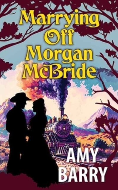 Cover for Amy Barry · Marrying off Morgan Mcbride (Book) (2023)