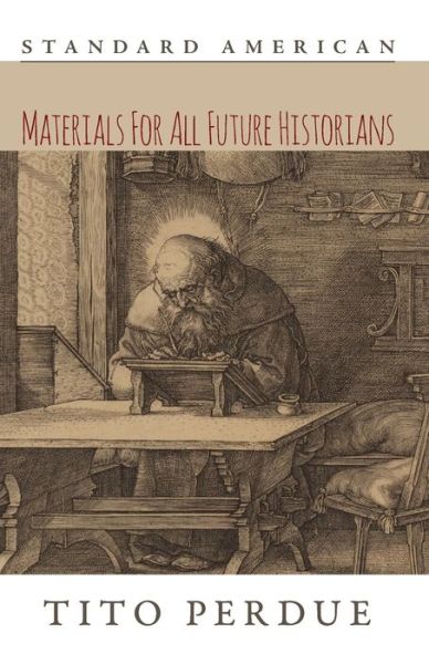 Cover for Tito Perdue · Materials for All Future Historians (Pocketbok) (2020)