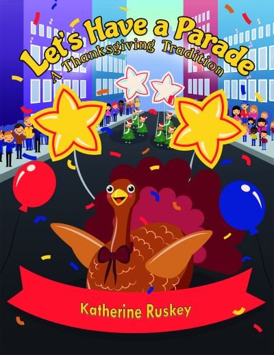 Cover for Katherine Ruskey · Lets Have a Parade (Hardcover Book) (2020)