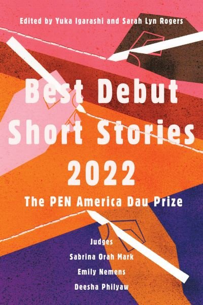Cover for Yuka Igarashi · Best Debut Short Stories 2022: The PEN America Dau Prize (Paperback Bog) (2022)