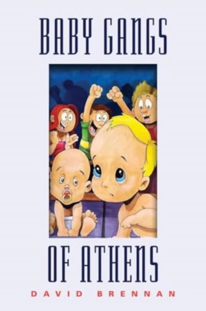 Cover for David Brennan · The Baby Gangs of Athens (Paperback Book) (2024)