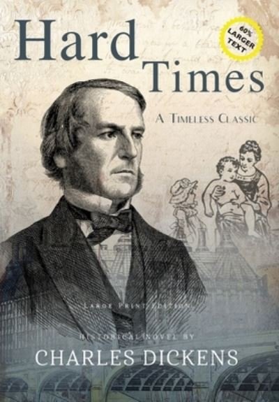 Cover for Charles Dickens · Hard Times (Annotated, LARGE PRINT) - Sastrugi Press Large Print Classics (Gebundenes Buch) [Large type / large print edition] (2021)