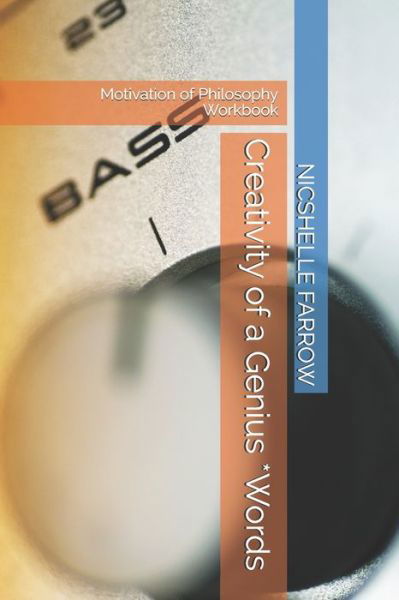 Creativity of a Genius *Words - Nicshelle a Farrow M a Ed - Böcker - Independently Published - 9781652822639 - 29 december 2019