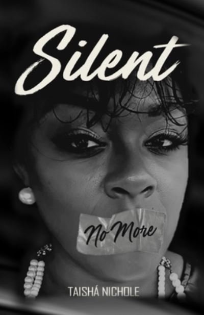 Cover for Taisha' Nichole · SIlent No More (Paperback Bog) (2020)