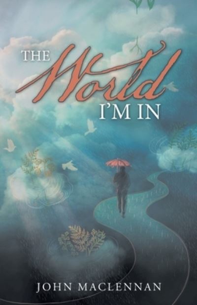 Cover for John Maclennan · The World I'm In (Pocketbok) (2021)