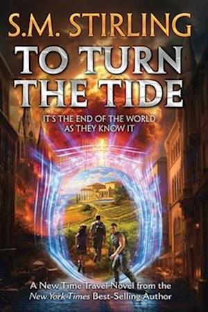 Cover for S.M. Stirling · To Turn the Tide - Make the Darkness Light (Paperback Book) (2025)