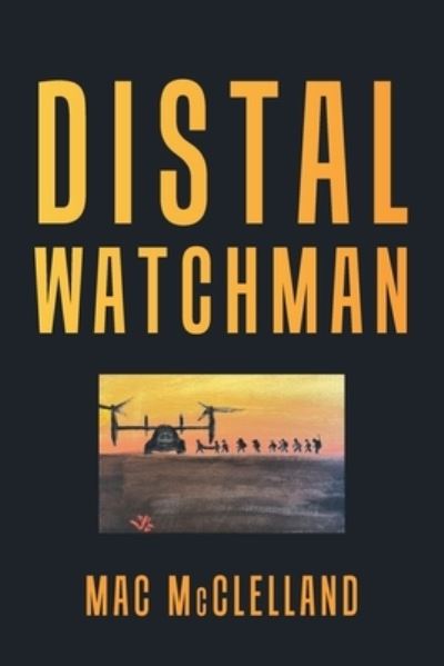 Cover for Mac McClelland · Distal Watchman (Book) (2022)