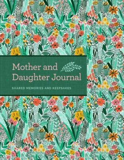 Mother & Daughter Journal - Bluestreak - Books - Weldon Owen - 9781681884639 - March 26, 2019
