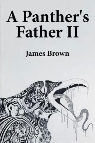 A Panther's Father II - James Brown - Kirjat - Lulu Publishing Services - 9781684700639 - perjantai 12. huhtikuuta 2019