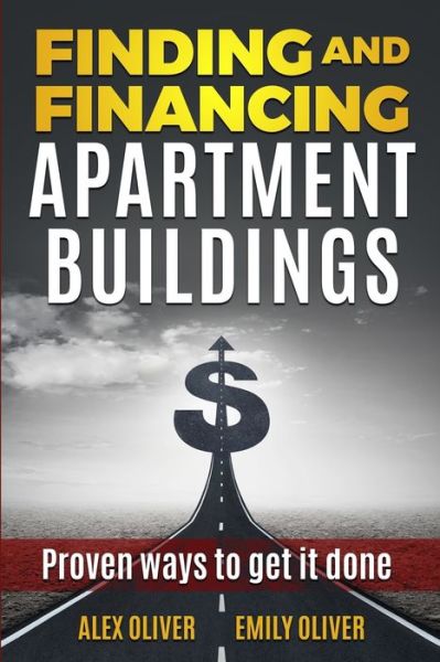 Cover for Emily Oliver · Finding and Financing Apartment Buildings (Paperback Book) (2019)