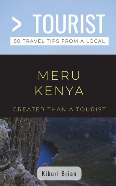Cover for Kiburi Brian · Greater Than a Tourist- Meru Kenya (Pocketbok) (2018)