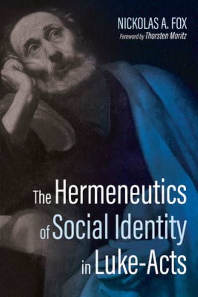 Cover for Nickolas A Fox · The Hermeneutics of Social Identity in Luke-Acts (Paperback Book) (2021)