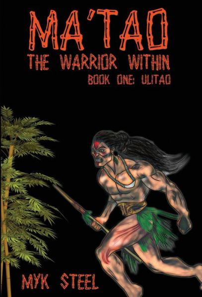 Cover for Myk Steel · Ma'tao The Warrior Within (Hardcover Book) (2019)
