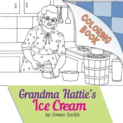 Cover for Jowan Smith · Grandma Hattie's Ice Cream Coloring Book (Paperback Bog) (2021)
