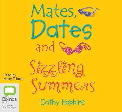 Cover for Cathy Hopkins · Mates, Dates and Sizzling Summers - Mates, Dates (Audiobook (CD)) [Unabridged edition] (2009)