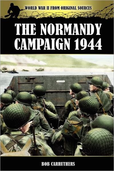 Cover for Bob Carruthers · The Normandy Campaign 1944 (Paperback Bog) (2012)
