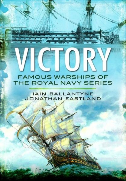 Cover for Iain Ballantyne · Victory: From Fighting the Armada to Trafalgar and Beyond (Pocketbok) (2013)