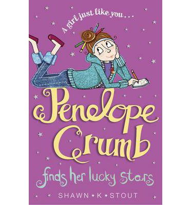 Cover for Shawn K. Stout · Penelope Crumb Finds Her Lucky Stars: Book 3 - Penelope Crumb (Paperback Book) (2014)