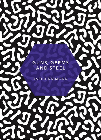 Guns, Germs and Steel: (Patterns of Life) - Patterns of Life - Jared Diamond - Boeken - Vintage Publishing - 9781784873639 - 10 januari 2019