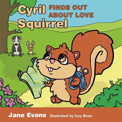 Cover for Jane Evans · Cyril Squirrel Finds Out About Love: Helping Children to Understand Caring Relationships After Trauma (Paperback Book) (2020)