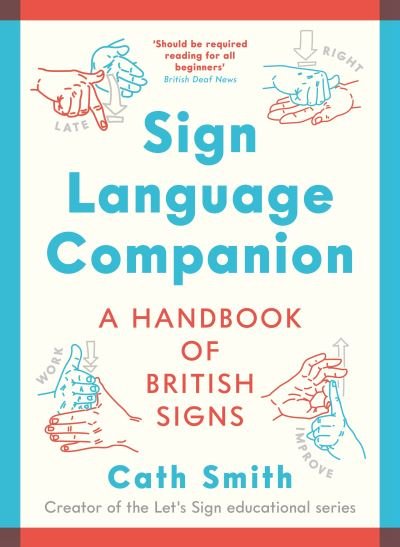 Cover for Cath Smith · Sign Language Companion: A Handbook of British Signs (Paperback Bog) [Main edition] (2021)