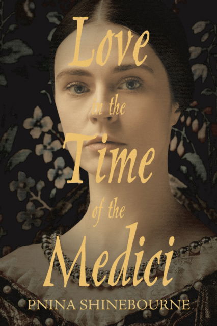 Cover for Pnina Shinebourne · Love in the time of the Medici (Paperback Book) (2025)