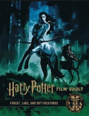 Cover for Titan Books · Harry Potter: The Film Vault - Volume 1: Forest, Sky &amp; Lake Dwelling Creatures - Harry Potter: The Film Vault (Hardcover Book) (2019)
