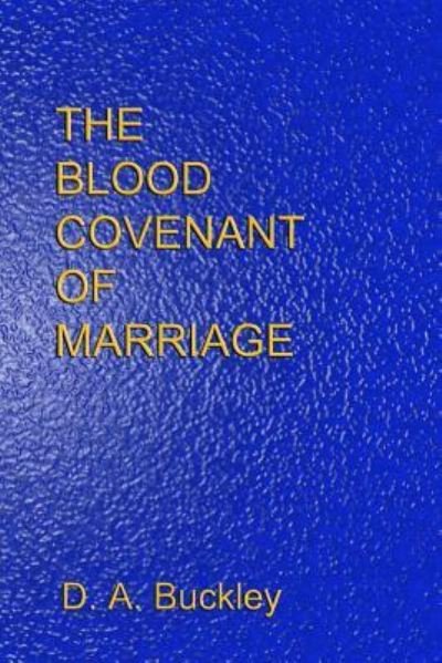 Cover for D a Buckley · The Blood Covenant of Marriage (Paperback Bog) (2019)