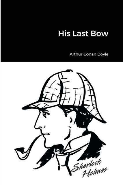 Cover for Sir Arthur Conan Doyle · His Last Bow (Paperback Bog) (2021)