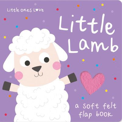 Cover for Holly Hall · Little Ones Love Little Lamb - Little Ones Love Felt Flap Baby Books (Board book) (2024)