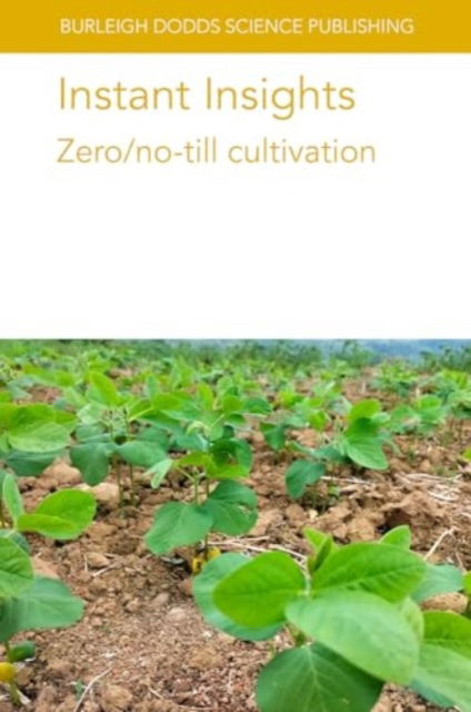 Cover for Hamm, Dr Alison (USDA-ARS) · Instant Insights: Zero / No-Till Cultivation - Burleigh Dodds Science: Instant Insights (Paperback Book) (2024)