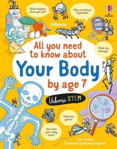 Cover for Alice James · All You Need to Know about Your Body by Age 7 - All You Need to Know by Age 7 (Gebundenes Buch) (2023)