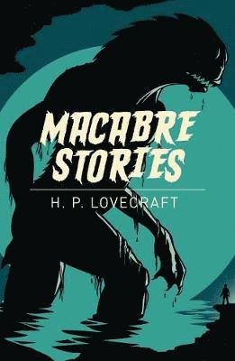 Cover for H. P. Lovecraft · Macabre Stories - Arcturus Classics (Pocketbok) (2020)