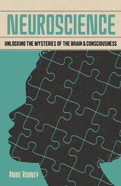 Cover for Anne Rooney · Neuroscience: Unlocking the Mysteries of the Brain &amp; Consciousness - Arcturus Fundamentals (Paperback Book) (2022)