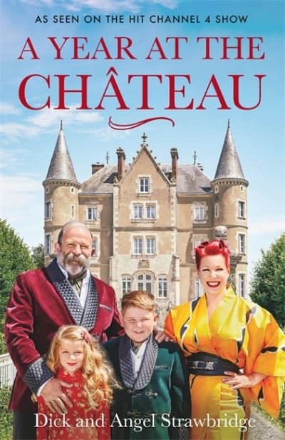 Cover for Dick Strawbridge · A Year at the Chateau: As seen on the hit Channel 4 show (Paperback Bog) (2021)
