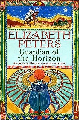 Guardian of the Horizon - Amelia Peabody - Elizabeth Peters - Książki - Little, Brown Book Group - 9781845295639 - 23 listopada 2006