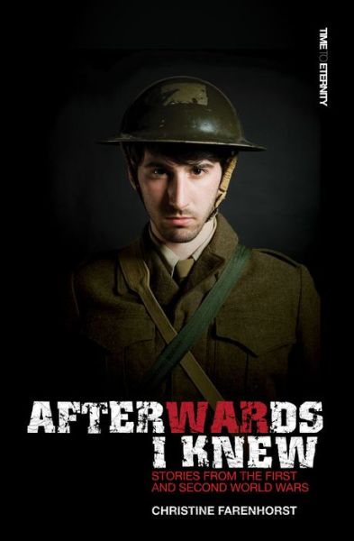 Cover for Christine Farenhorst · Afterwards I Knew: Stories from the First and Second World Wars. (Paperback Book) [Revised edition] (2010)