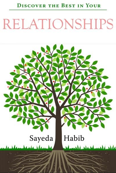 Cover for Sayeda Habib · Discover the Best in Your Relationships: Life Coaching For Muslims - Discover the Best in You (Paperback Book) (2022)