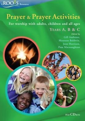 Cover for Gill Ambrose · Prayer and Prayer Activities: For worship with adults, children and all-ages, Years A, B &amp; C (Pocketbok) (2013)
