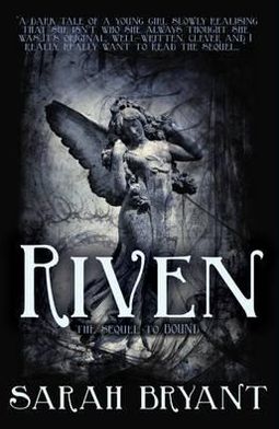 Riven - Snowbooks Gothic - Sarah Bryant - Książki - Snowbooks Ltd - 9781907777639 - 1 sierpnia 2012