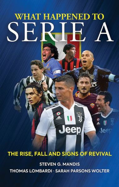 Cover for Steven G. Mandis · What Happened to Serie A: The Rise, Fall and Signs of Revival (Paperback Book) (2018)