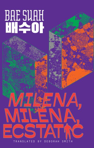 Cover for Bae Suah · Milena, Milena, Ecstatic - Yeoyu (Pamflet) (2019)