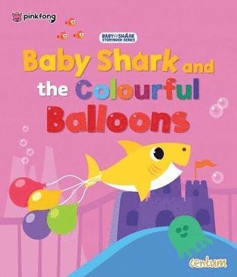 Cover for Centum Books Ltd · Baby Shark and the Colourful Balloons (Pocketbok) (2018)