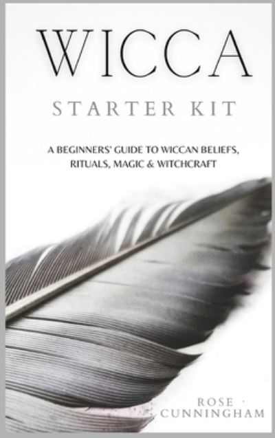 Cover for Rose Cunningham · Wicca Starter Kit (Hardcover Book) (2021)