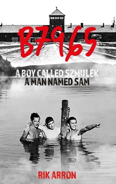 Cover for Rik Arron · B7965: A Boy Called Szmulek; A Man Named Sam (Pocketbok) (2023)